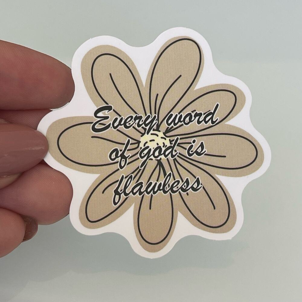 5/$10 Waterproof Vinyl Sticker Every Word of God is Flawless